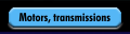 Motors, transmissions